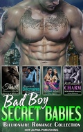 Cover: Bad Boy Secret Babies : Billionaire Romance Collection - Hot Alpha Publishing