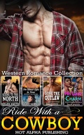 Cover: Ride with a Cowboy : Western Romance Collection - Hot Alpha Publishing