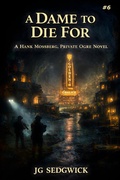 Cover: A Dame to Die For - Timber Hill Press