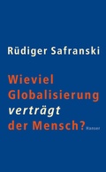 Cover: Wieviel Globalisierung vertr&auml;gt der Mensch? - Hanser
