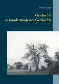 Cover: Geschichte in hundertundeiner Geschichte - BoD - Books on Demand