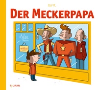 Enlarge image Cover: Der Meckerpapa - TULIPAN