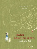 Cover: Dann gehe ich jetzt, sagte die Zeit - TULIPAN