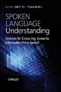 Cover: Spoken Language Understanding - Systems for Extracting Semantic Information from Speech - Wiley