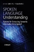 Cover: Spoken Language Understanding - Systems for Extracting Semantic Information from Speech - Wiley