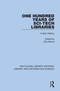Abbildung von: One Hundred Years of Sci-Tech Libraries - Routledge