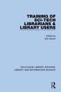 Cover: Training of Sci-Tech Librarians & Library Users - Routledge