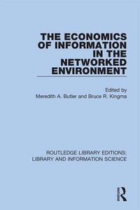 Abbildung von: The Economics of Information in the Networked Environment - Routledge