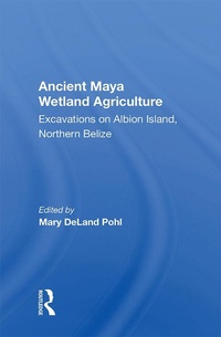 Abbildung von: Ancient Maya Wetland Agriculture - Routledge