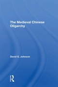 Cover: The Medieval Chinese Oliogarchy - Routledge