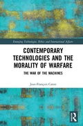 Cover: Contemporary Technologies and the Morality of Warfare - Routledge