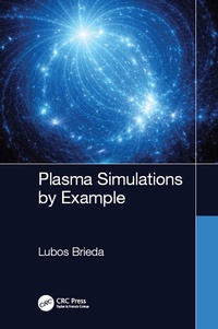 Enlarge image Cover: Plasma Simulations by Example - CRC Press