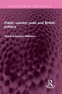 Abbildung von: Public opinion polls and British politics - Routledge