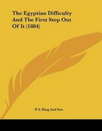 Abbildung von: The Egyptian Difficulty And The First Step Out Of It (1884) - Kessinger Publishing