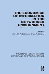 Abbildung von: The Economics of Information in the Networked Environment - Routledge