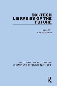 Abbildung von: Sci-Tech Libraries of the Future - Routledge