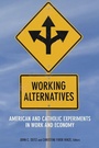 Cover: Working Alternatives - Fordham University Press