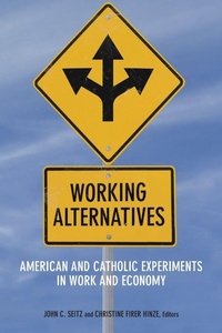 Enlarge image Cover: Working Alternatives - Fordham University Press