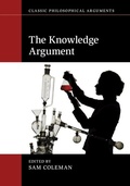 Cover: The Knowledge Argument - Cambridge University Press