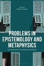 Cover: Problems in Epistemology and Metaphysics - Bloomsbury Academic