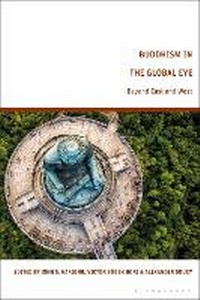 Enlarge image Cover: Buddhism in the Global Eye - Bloomsbury Academic