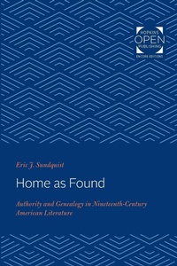 Enlarge image Cover: Home as Found - Johns Hopkins University Press