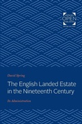 Cover: The English Landed Estate in the Nineteeth Century - Johns Hopkins University Press