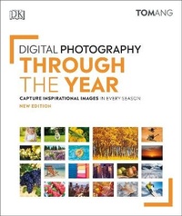 Abbildung von: Digital Photography Through the Year - Dorling Kindersley