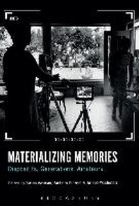 Enlarge image Cover: Materializing Memories - Bloomsbury Academic USA
