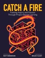 Cover: Catch a Fire - Portage & Main Press