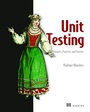 Cover: Unit Testing:Principles, Practices and Patterns - Manning Publications