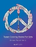 Cover: Tween Coloring Books For Girls - Art Therapy Coloring