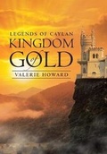 Cover: Legends of Caylan Kingdom of Gold - Christian Faith Publishing, Inc