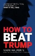 Cover: How to Beat Trump - Regan Arts