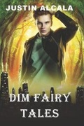 Cover: Dim Fairy Tales - All Things That Matter Press