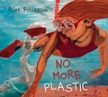 Cover: No More Plastic - Pajama Press
