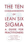 Cover: The Ten Commandments of Lean Six Sigma - Emerald Publishing Limited