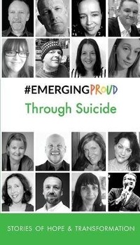 Enlarge image Cover: #EMERGINGPROUD Through Suicide - EMERGING PROUD PRESS