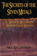 Cover: Secrets of the Seven Metals - New Alchemy Press