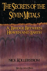 Enlarge image Cover: Secrets of the Seven Metals - New Alchemy Press