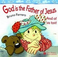 Enlarge image Cover: God is the Father of Jesus - Don Bosco Publications