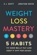 Cover: Weight Loss Mastery - Oldtown Publishing LLC