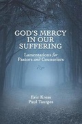 Cover: God's Mercy in Our Suffering - Kress Christian Publications
