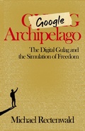 Cover: Google Archipelago - World Encounter Institute/New English Review Press