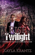 Cover: Rise at Twilight - Into the Darkness Publishing