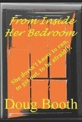 Cover: From Inside Her Bedroom - Doug Booth