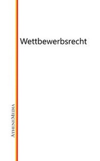 Abbildung von: Wettbewerbsrecht - AtheneMediaRECHT