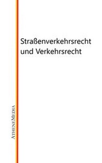 Abbildung von: Straßenverkehrsrecht und Verkehrsrecht - AtheneMediaRECHT