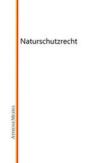 Abbildung von: Naturschutzrecht - AtheneMediaRECHT