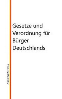 Abbildung von: Gesetze und Verordnung für Bürger Deutschlands - AtheneMediaRECHT
